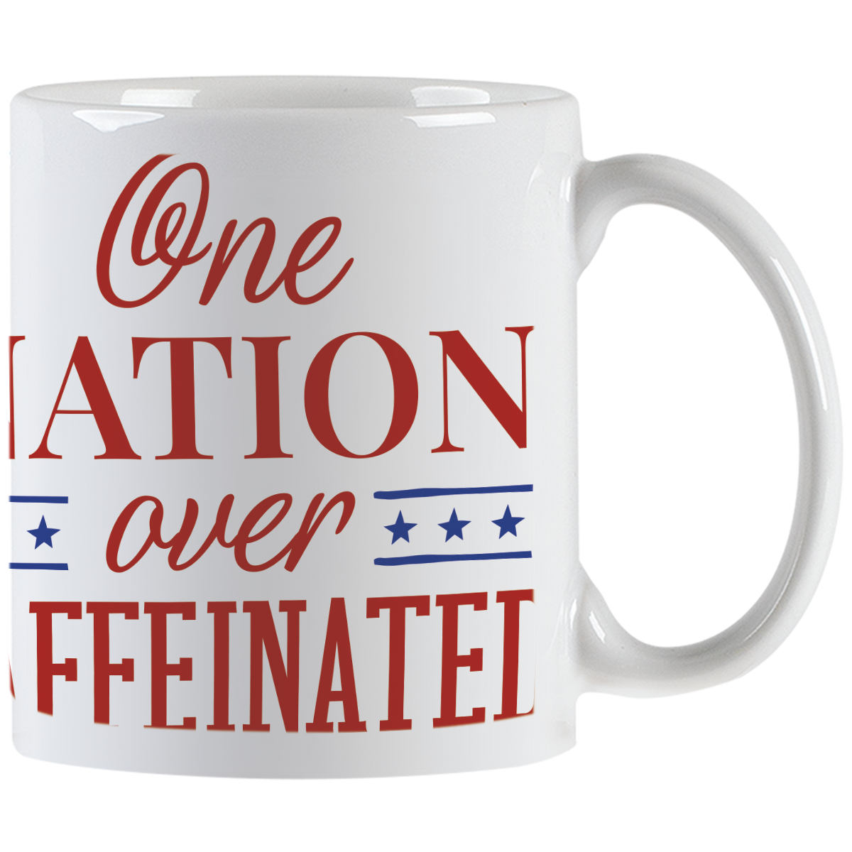 Close-up of white ceramic coffee mug displaying red 'One NATION over CAFFEINATED' text with blue star accents, perfect for coffee lovers and daily use.