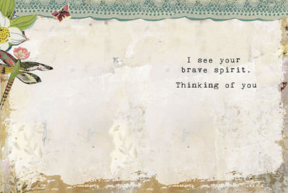 Inside of 'Brave Spirit' encouragement card. Collage art with dragonfly, flowers, lace. Text: 'I see your brave spirit. Thinking of you.'