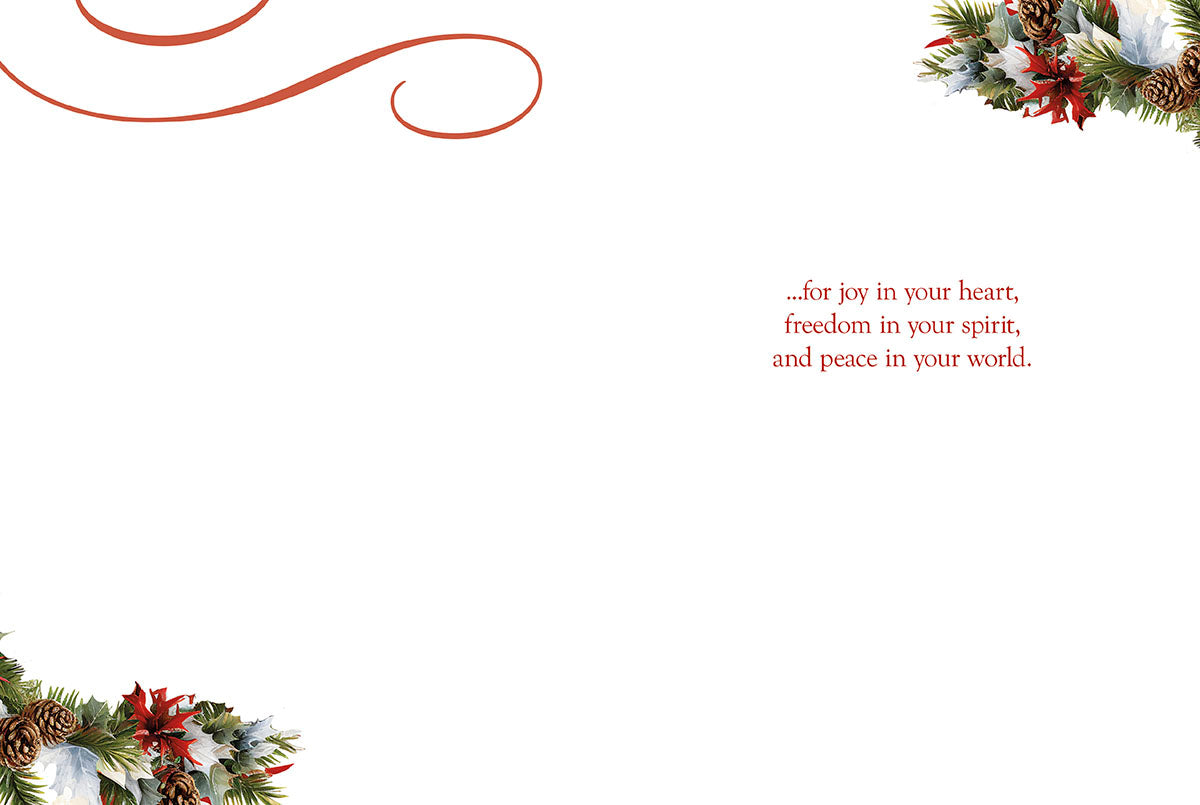 Inside of a Christmas card with message: "for joy in your heart, freedom in your spirit, and peace in your world." Floral corners.