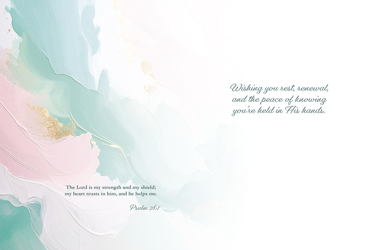 Inside of a religious get well card with a pastel abstract background, featuring text "Wishing you rest, renewal..." and "Psalm 28:7".