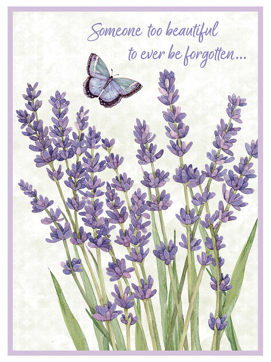 Elegant sympathy card with watercolor lavender blooms, a purple butterfly, and text: 'Someone too beautiful to ever be forgotten...'