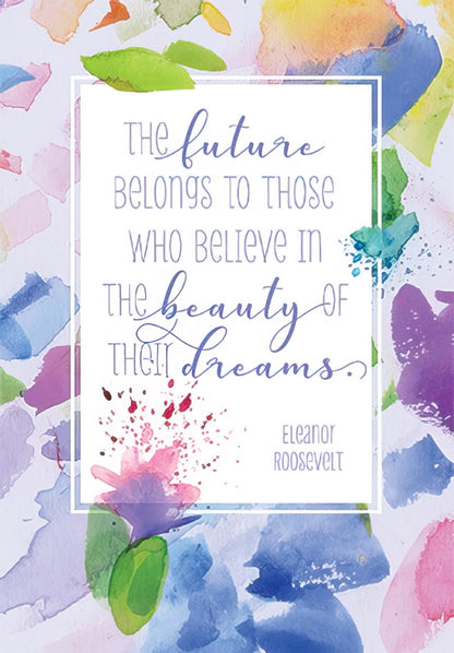 Front of an inspiring graduation card with Eleanor Roosevelt quote 'The future belongs to those who believe in the beauty of their dreams' on a vibrant watercolor background.