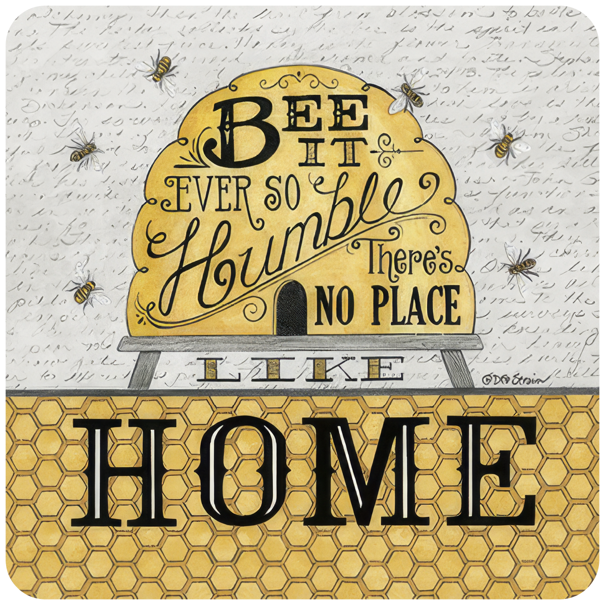 Home sweet home bee coaster featuring a yellow beehive, buzzing bees, and the quote 'Bee It Ever So Humble, There's No Place Like Home' on a honeycomb pattern background.