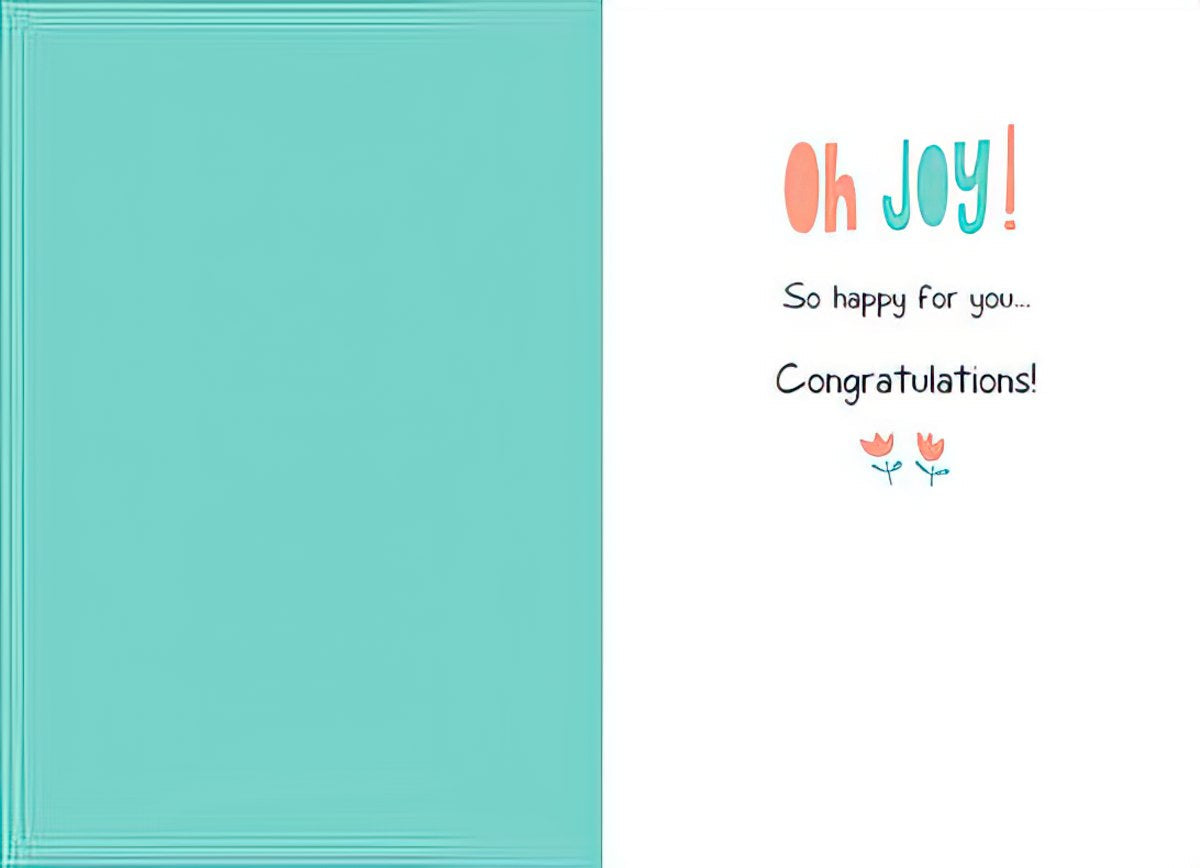 Inside of a new baby greeting card showing 'Oh Joy! So happy for you... Congratulations!' with blank space for message.