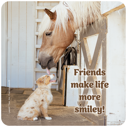 Friends Make Life More Smiley Horse and Puppy Coaster