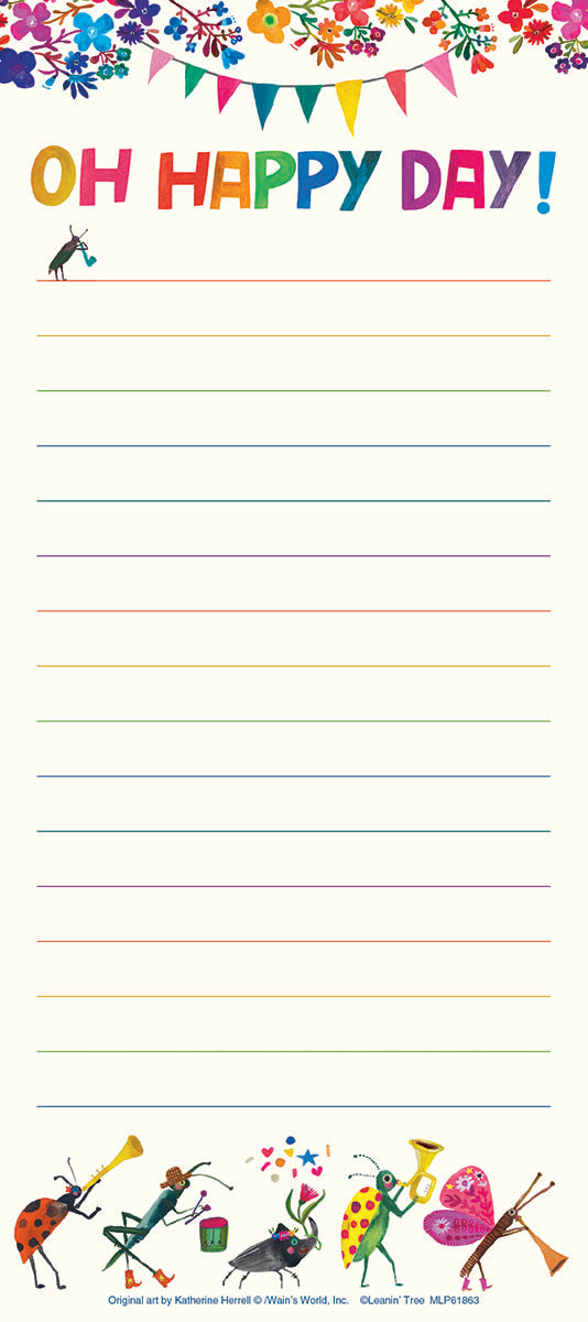 Magnetic listpad with 'Oh Happy Day!' text, vibrant floral border, festive bunting, and colorful musical insects including a ladybug, grasshopper, beetle, and butterfly. Features rainbow-lined paper, perfect for to-do lists and notes.