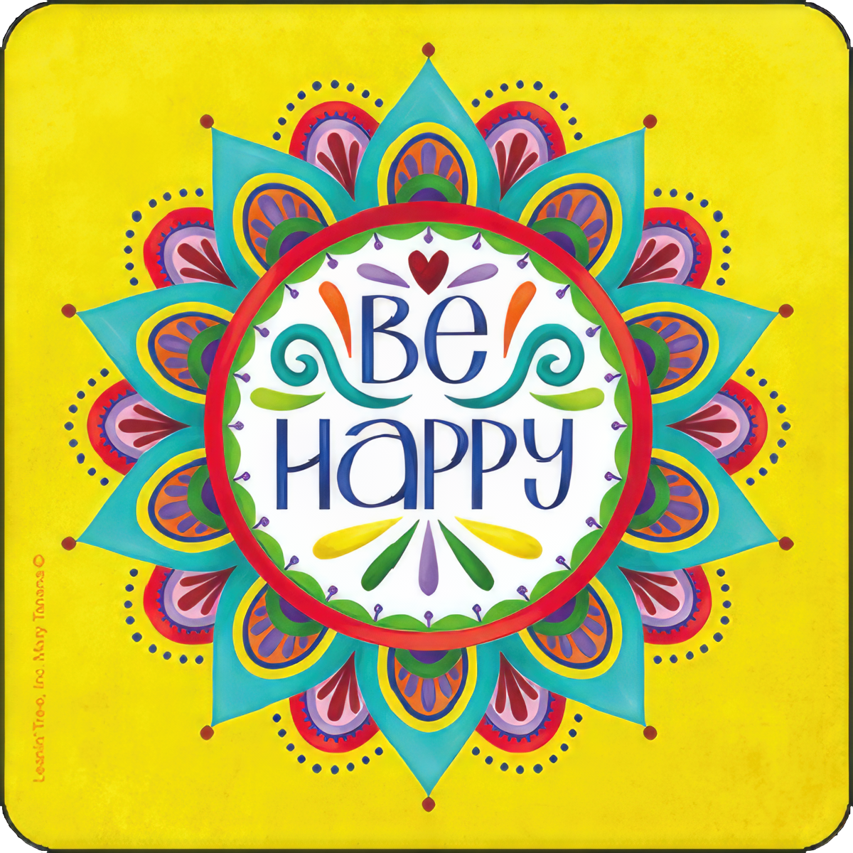 a colorful design surrounding the words be happy