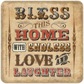 Rustic Bless This Home coaster with vintage typography, featuring decorative script text 'Bless This Home With Endless Love And Laughter' on a textured parchment-style background, ideal for home decor and thoughtful gifts.