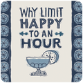 Square coaster with a distressed blue design featuring the phrase 'WHY LIMIT HAPPY TO AN HOUR' above a cocktail glass and a clock, perfect for drinkware protection and a cheerful home bar accessory.