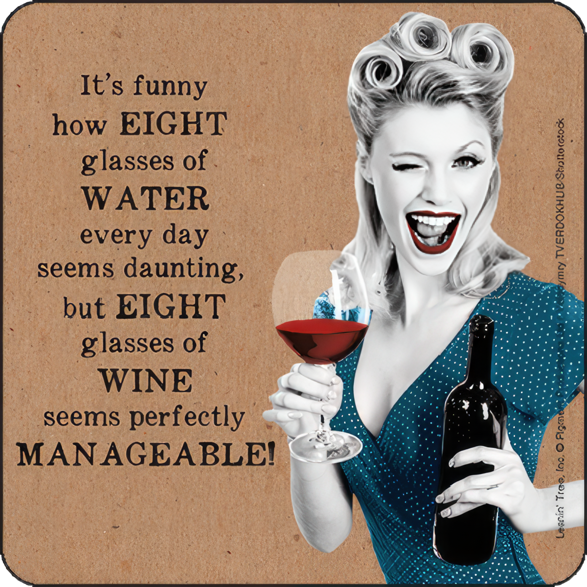 EIGHT glasses of WINE seems perfectly MANAGEABLE!
