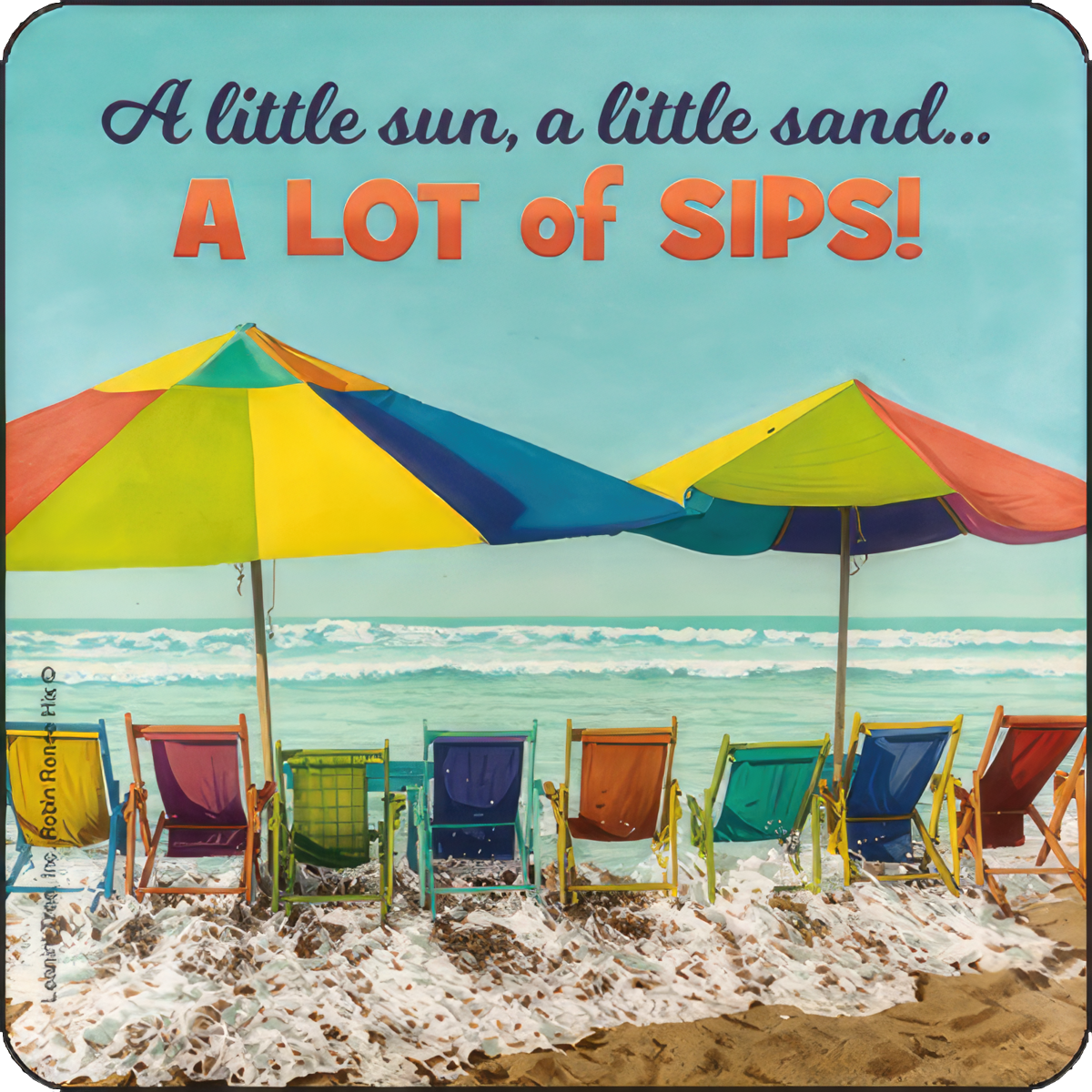 A little sun, a little sand... A LOT of SIPS!