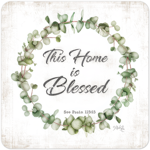 Round coaster featuring a watercolor eucalyptus wreath encircling the spiritual message 'This Home is Blessed' with 'See Psalm 115:15' on a distressed white background, ideal for Christian home decor and protecting surfaces.