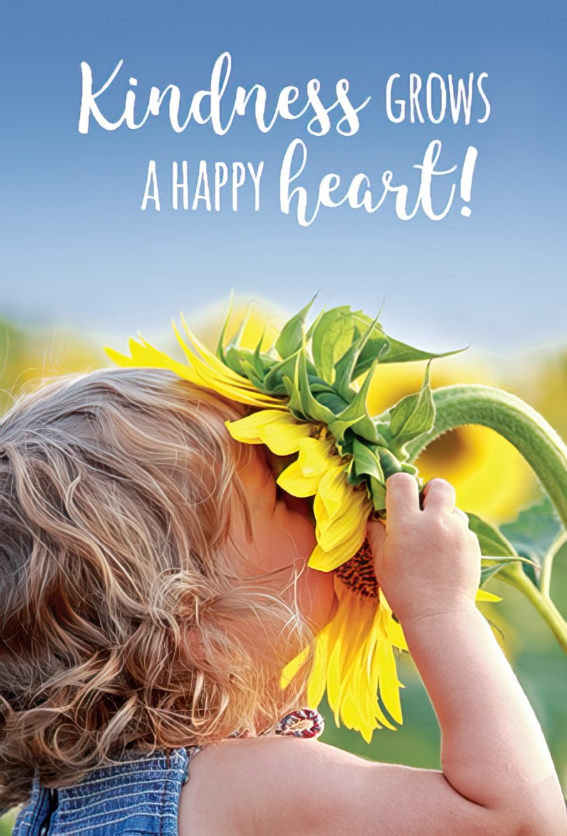 Kindness grows a happy heart!