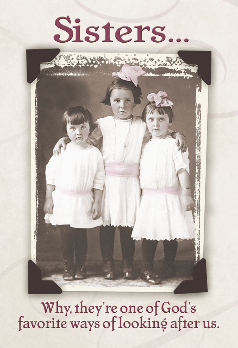 Religious sisterhood magnet featuring a sepia-toned vintage photo of three young girls, sisters, with pink bows, and the heartfelt quote 'Sisters... Why, they're one of God's favorite ways of looking after us.'