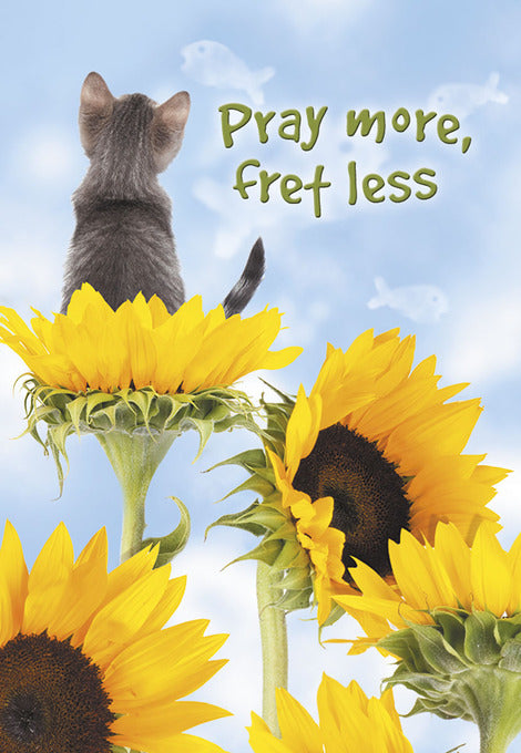 Pray more, fret less