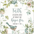 Watercolor art coaster featuring 'Faith is being sure of what we hope for. Hebrews 11:1 NIV' scripture, adorned with a delicate floral wreath in soft blues, pinks, and greens, and a charming blue bird.