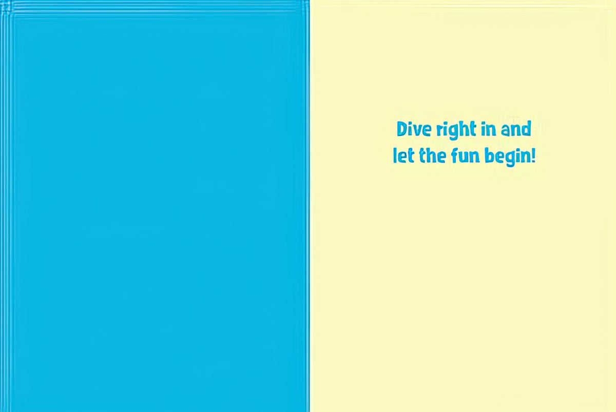 Inside of the duckling birthday card, with a vibrant blue and yellow design and the message 'Dive right in and let the fun begin!'.