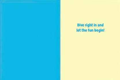 Inside of the duckling birthday card, with a vibrant blue and yellow design and the message 'Dive right in and let the fun begin!'.