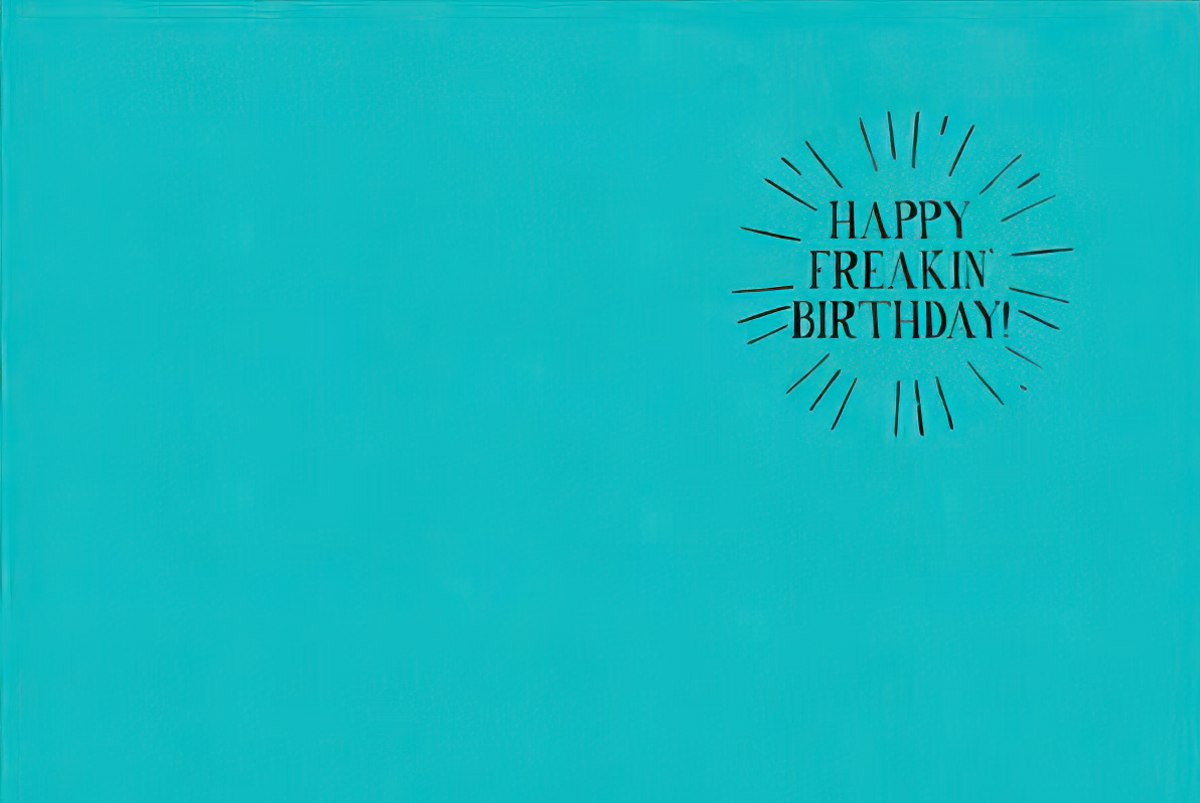 Inside of the ostrich card with a burst design and the enthusiastic message 'HAPPY FREAKIN' BIRTHDAY!'.