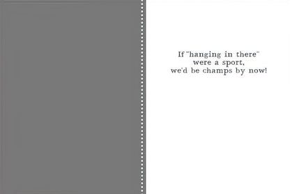 Inside of the lemur card, with a gray border, revealing the punchline: 'If "hanging in there" were a sport, we'd be champs by now!'.