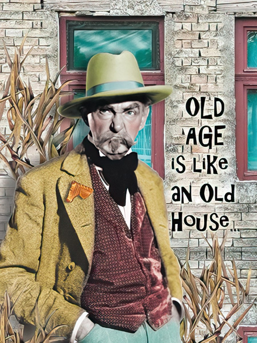 Card front depicting a stern man in a hat, stating 'Old age is like an Old House...'