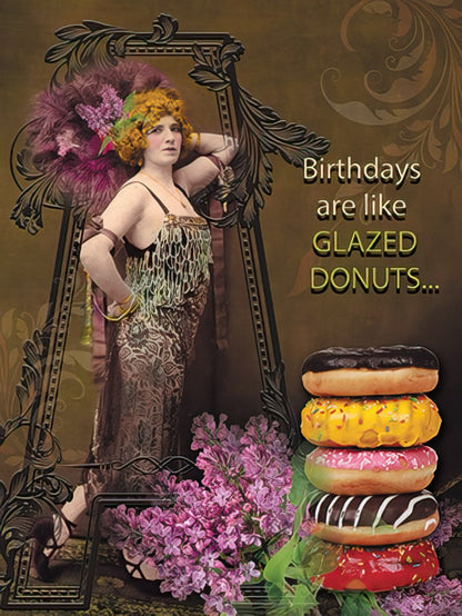 Vintage woman with glazed donuts, card reads 'Birthdays are like GLAZED DONUTS...'