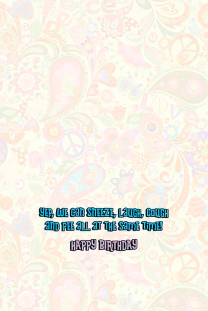 Interior of the 'multitasking' card, humorously listing 'Yep, we can sneeze, laugh, cough and pee all at the same time! Happy Birthday'.