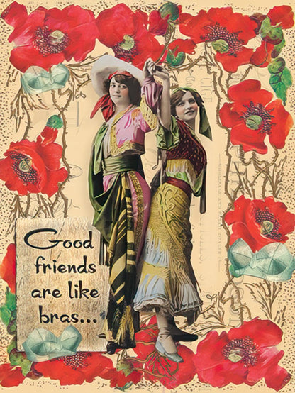 Greeting card with two dancing women, stating 'Good friends are like bras...'
