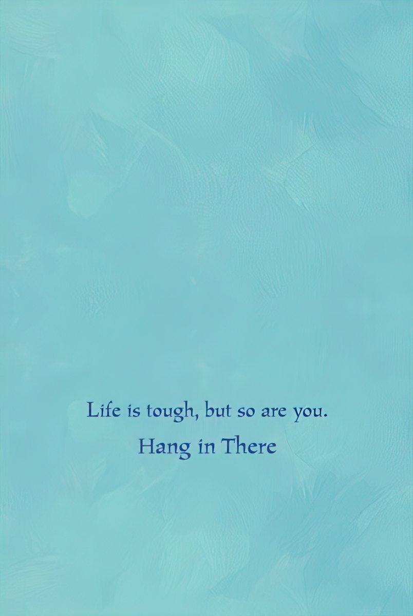 Inside of a hanging raccoon greeting card, with an encouraging message: "Life is tough, but so are you. Hang in There".