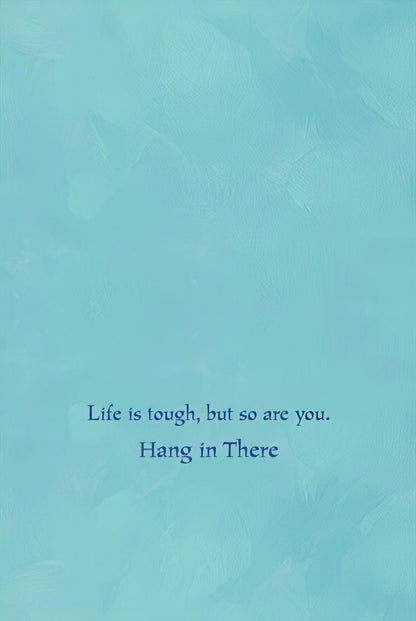 Inside of a hanging raccoon greeting card, with an encouraging message: "Life is tough, but so are you. Hang in There".