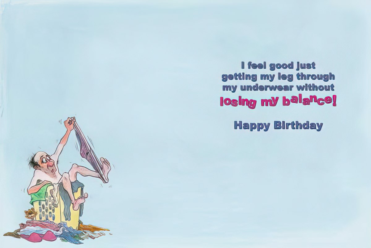 Funny birthday card inside, cartoon man struggling with underwear and 'Happy Birthday' message.