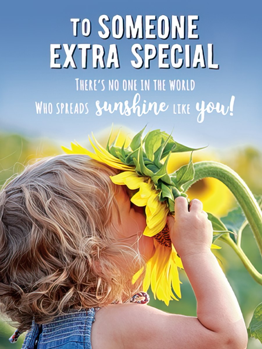 A sweet child with curly blonde hair admires a large yellow sunflower, with text 'To Someone Extra Special' and 'Who Spreads Sunshine Like You!'