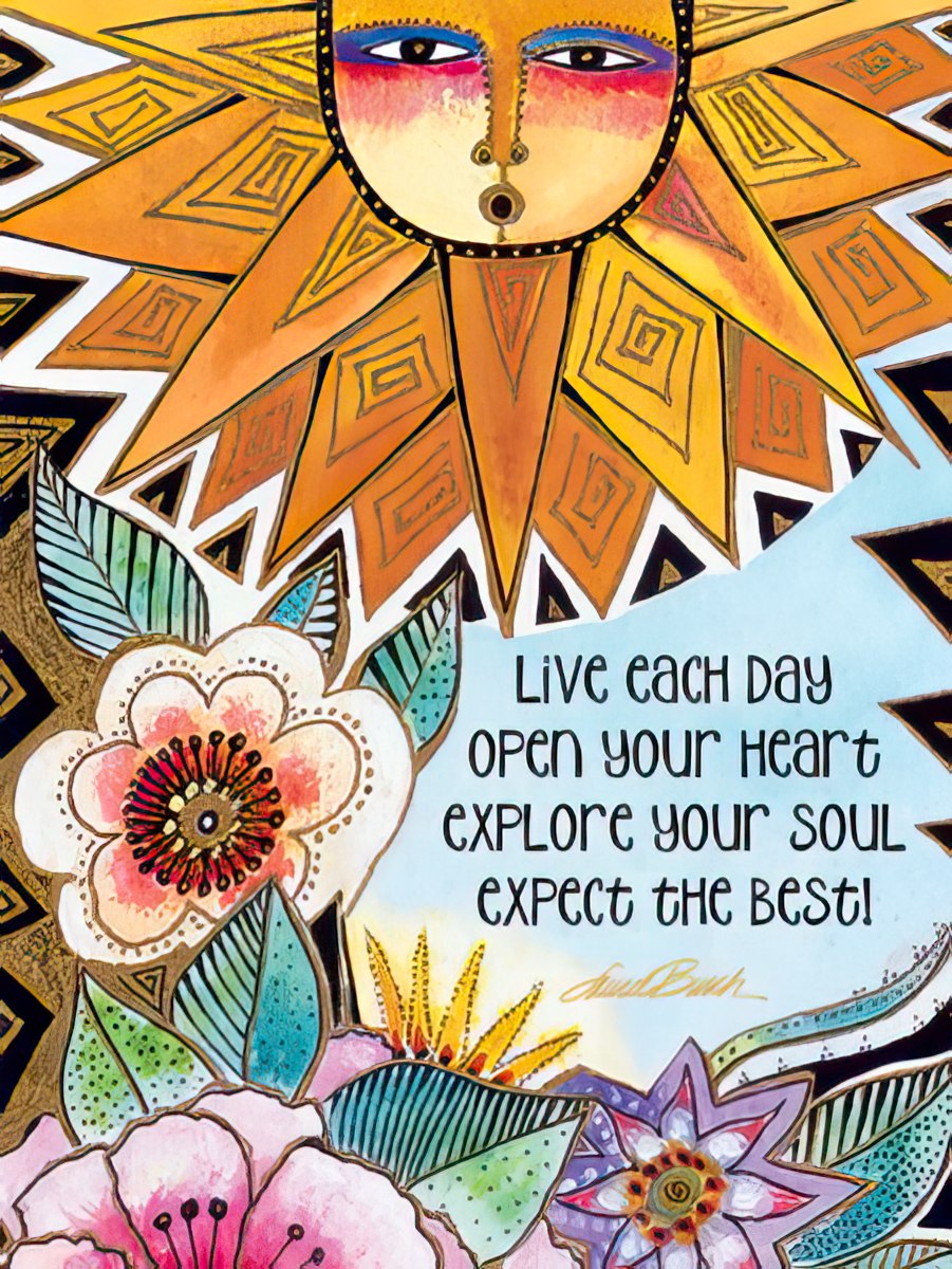 Vibrant greeting card front with an artistic sun, colorful flowers, and the encouraging message: 'Live each day open your heart explore your soul expect the best!'