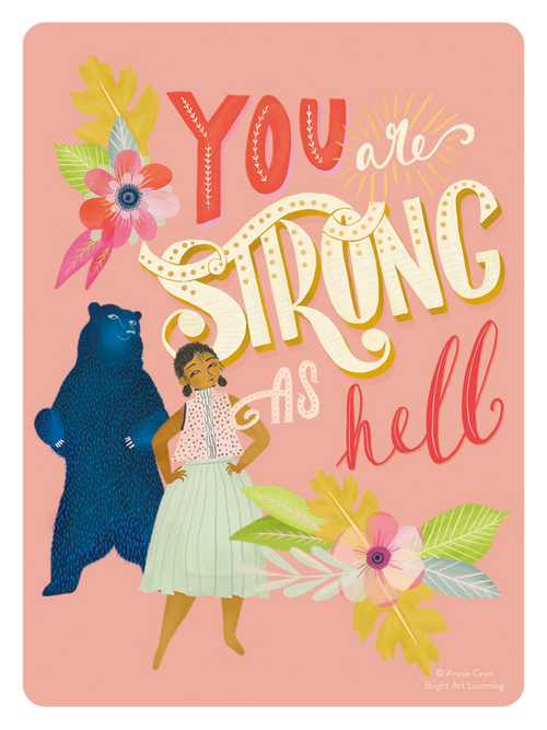 Empowering sticker featuring a confident woman and a blue bear, with the inspirational quote 'You are STRONG As hell' amidst vibrant floral designs on a pink background. Perfect for motivational gifts.