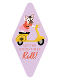 Cute French bulldog sticker on yellow scooter. Dog in pink dress and pearls with 'Let the Good Times Roll' text, perfect for fun and positive vibes.