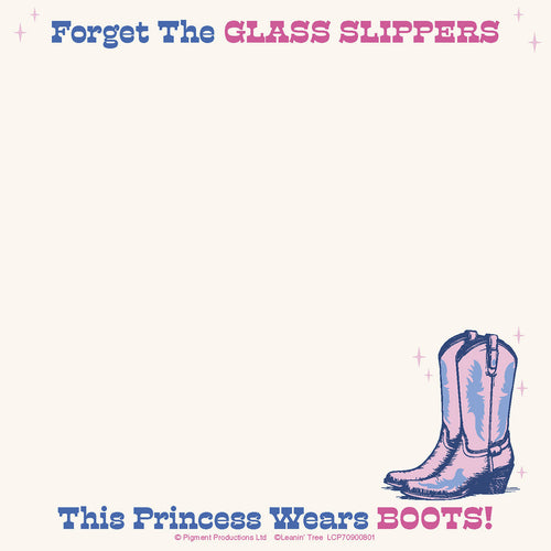 Empowering pink and blue cowboy boots notepad featuring the quote 'Forget The Glass Slippers This Princess Wears Boots!' perfect for bold women.