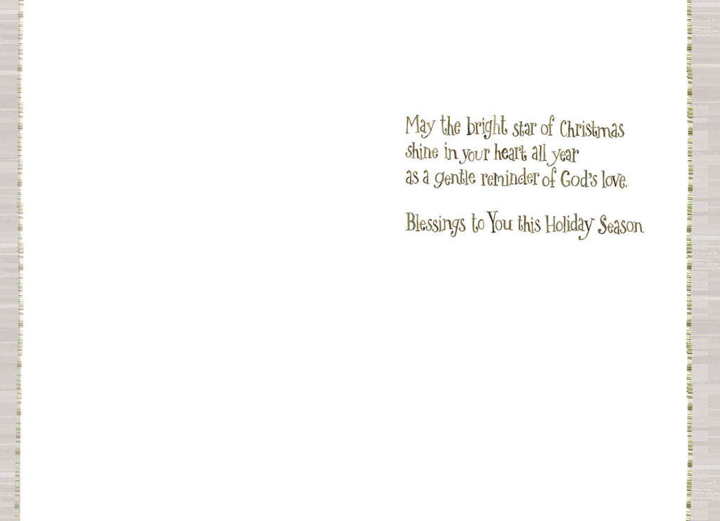 Inside a religious greeting card with a message printed in a elegant gold font: 'May the bright star of Christmas shine in your heart all year as a gentle reminder of God's love. Blessings to You this Holiday Season.'
