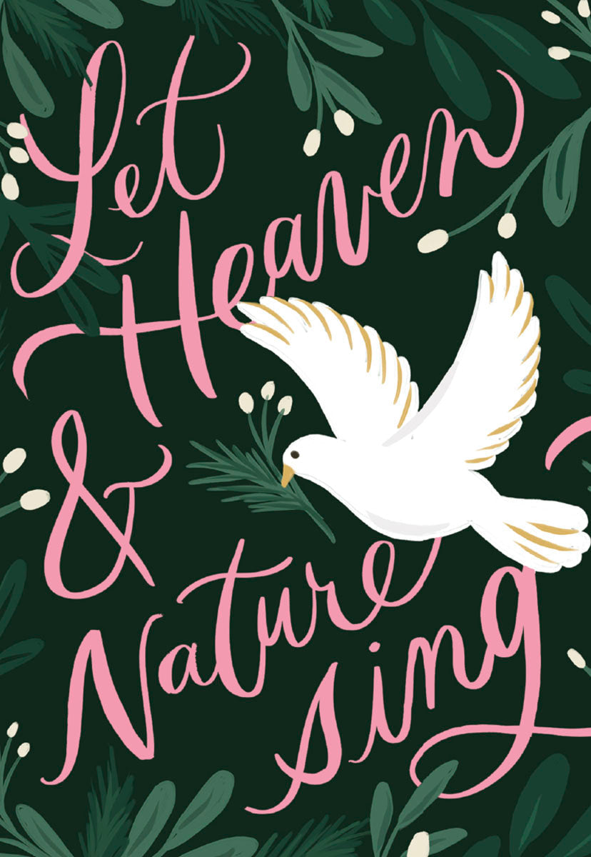 Front of a religious Christmas greeting card with dark green background, pink script text 'Let Heaven & Nature Sing', and a white dove with gold details holding a pine sprig. Lush green foliage borders the design.