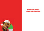 Inside of a funny holiday card showing a dog wearing a Santa hat with text 'MAY YOU TREAT YOURSELF TO A VERY MERRY CHRISTMAS!' on a white background.