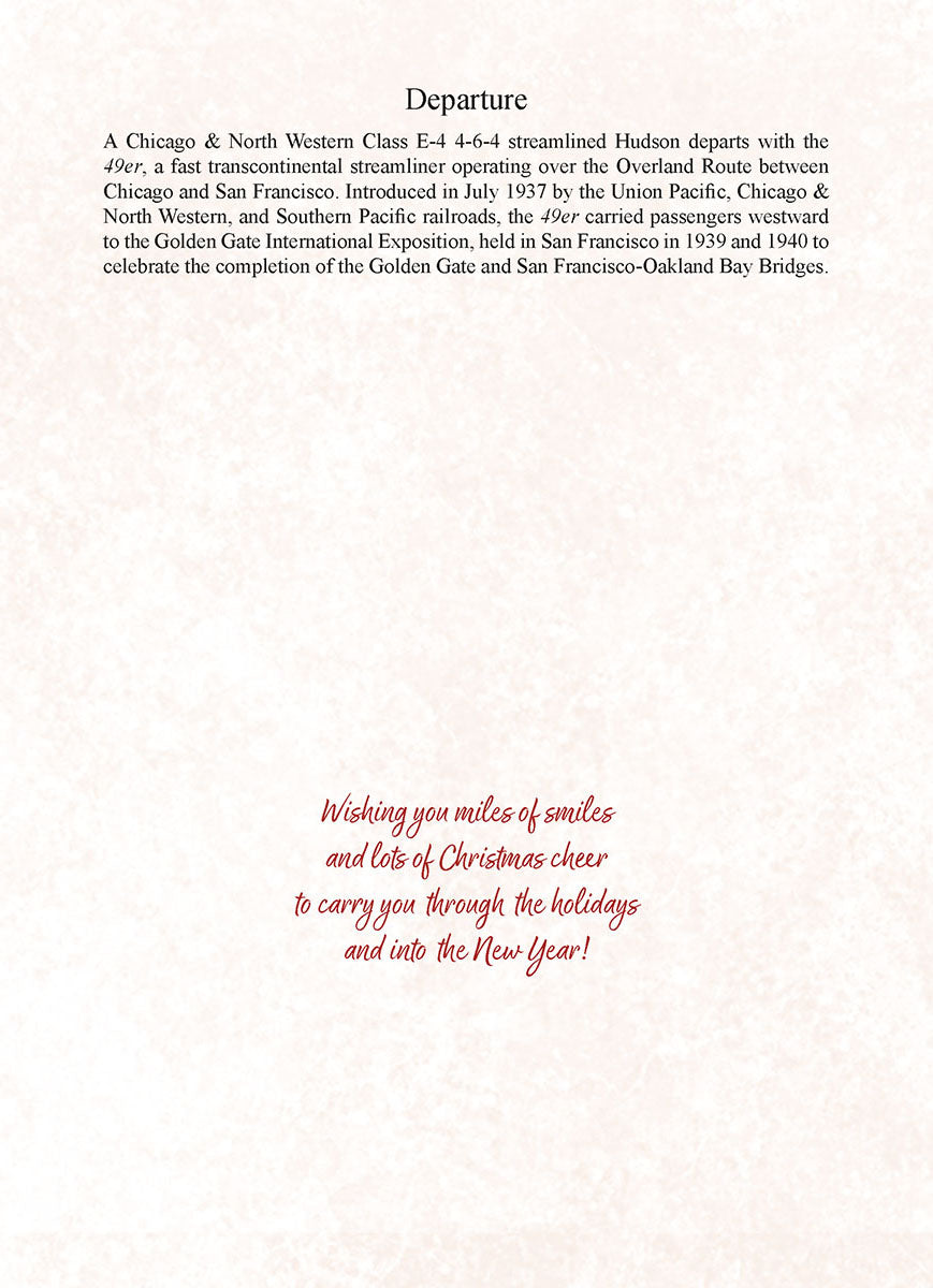 Inside of a holiday greeting card featuring a historical description of the Chicago & North Western 49er train, with a heartfelt message: 'Wishing you miles of smiles and lots of Christmas cheer to carry you through the holidays and into the New Year!'