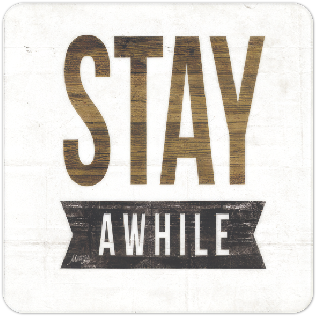 Stay Awhile