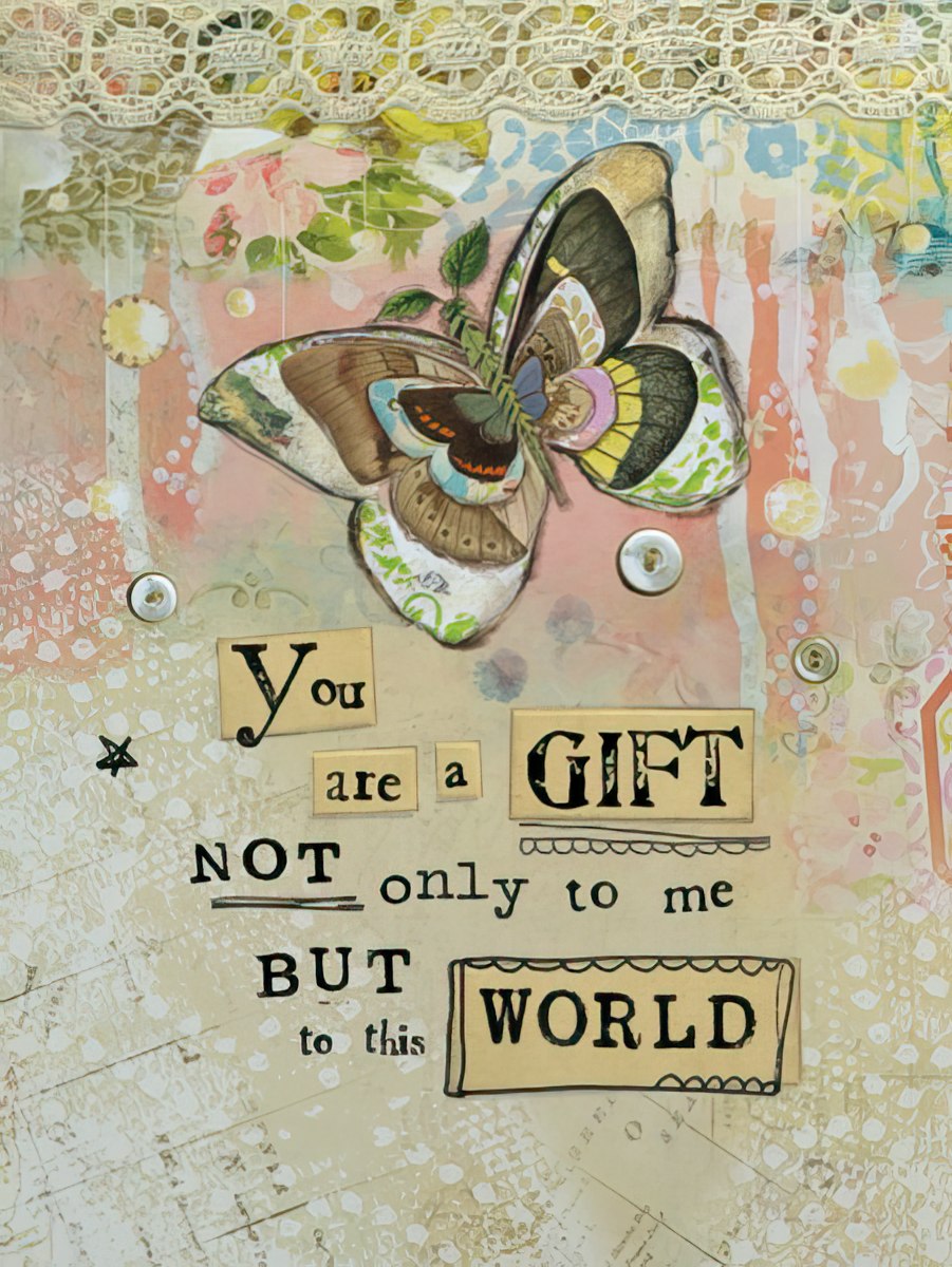 Artisan butterfly greeting card with intricate collage, lace, and buttons, featuring heartfelt text 'You are a GIFT NOT only to me BUT to this WORLD' perfect for celebrating a dear connection.