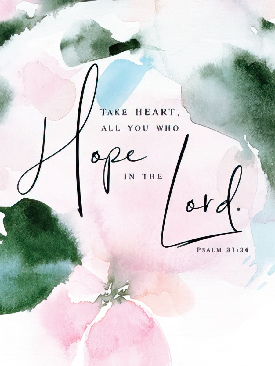 Religious hope greeting card front with watercolor floral design and 'Hope in the Lord' scripture from Psalm 31:24, perfect for offering comfort and encouragement during illness or difficult times.