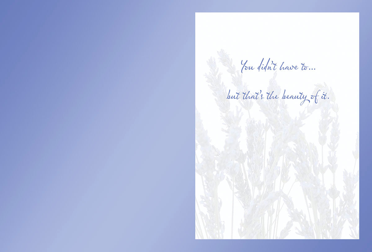 Inside of a Thank You card with the message 'You didn't have to...but that's the beauty of it.' over a lavender background.