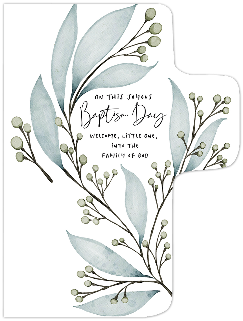 Front view of a Christian baptism greeting card in the shape of a cross, adorned with watercolor green eucalyptus leaves and berries. Text reads 'ON THIS JOYOUS Baptism Day welcome, little one, into the FAMILY OF GOD.' Perfect for celebrating a baby's spiritual milestone.