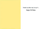 Inside of a humorous greeting card showing the message 'There's no other way to say it... Happy Birthday' on a white background, with a plain yellow panel on the left.