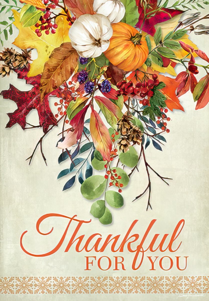 Thanksgiving greeting card front featuring vibrant autumn cornucopia with pumpkins, gourds, berries, and colorful fall leaves on a rustic background, with 'Thankful For You' text.