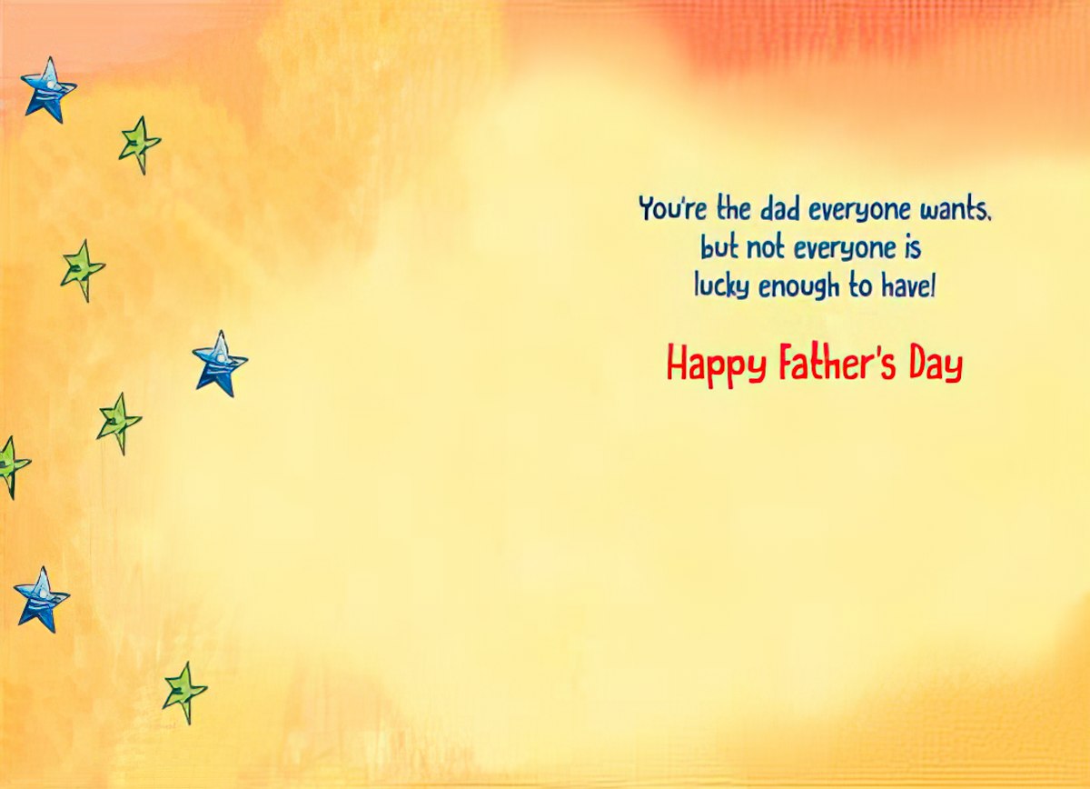 Open Father's Day card interior with a warm yellow background, scattered stars, and the heartfelt message: 'You're the dad everyone wants. but not everyone is lucky enough to have! Happy Father's Day'.