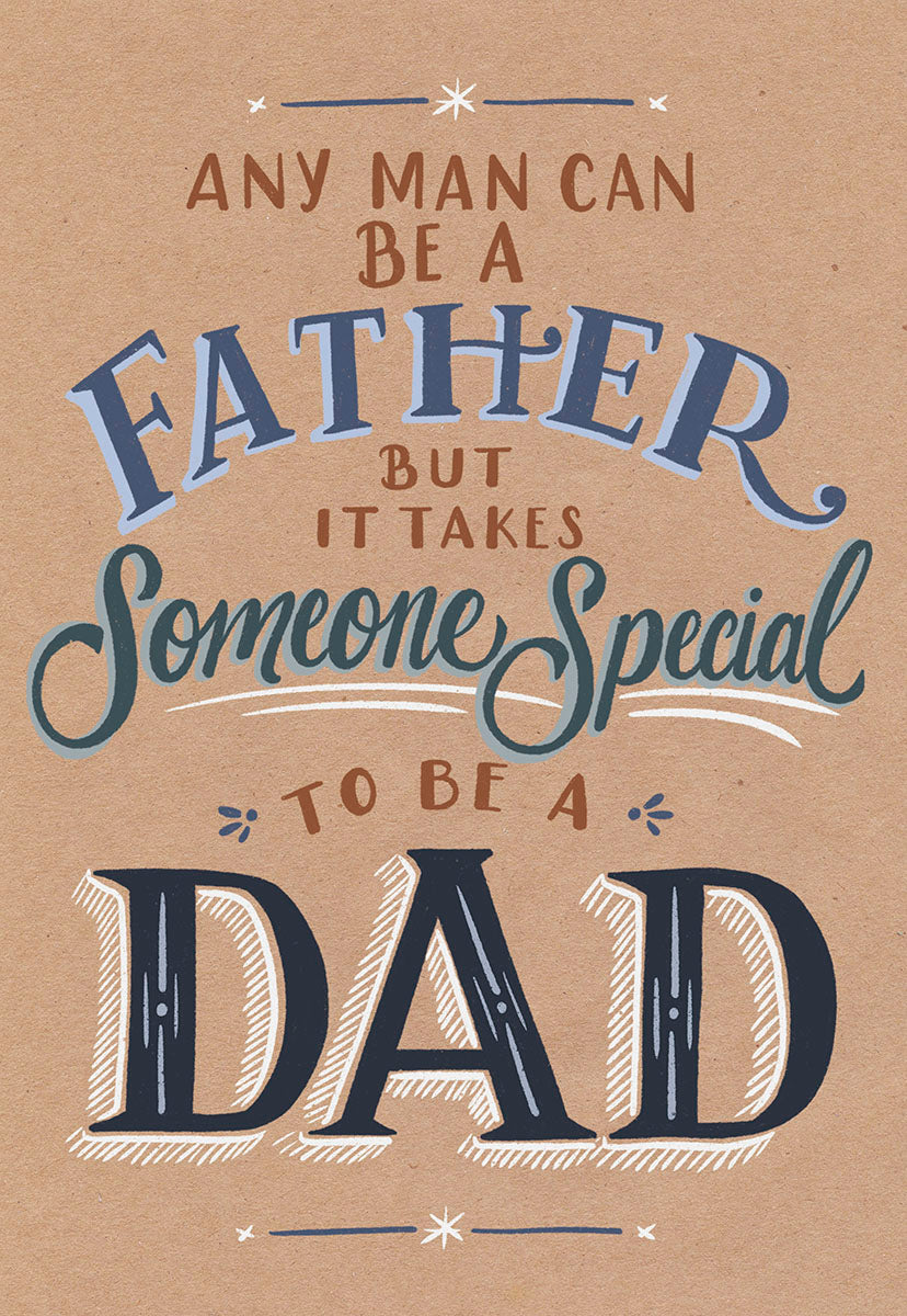 Front of a kraft paper greeting card with the message 'ANY MAN CAN BE A FATHER BUT IT TAKES Someone Special TO BE A DAD' in blue and white typography.