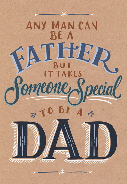 Front of a kraft paper greeting card with the message 'ANY MAN CAN BE A FATHER BUT IT TAKES Someone Special TO BE A DAD' in blue and white typography.